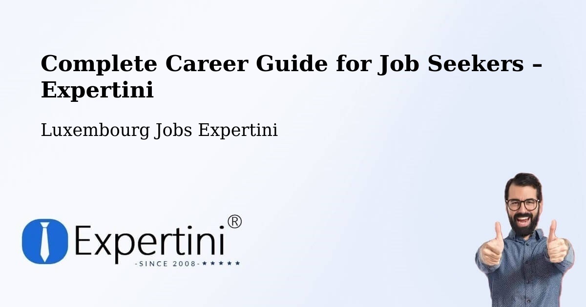Career Guide for Job Seekers – Biwer - Biwer, Luxembourg Jobs Expertini