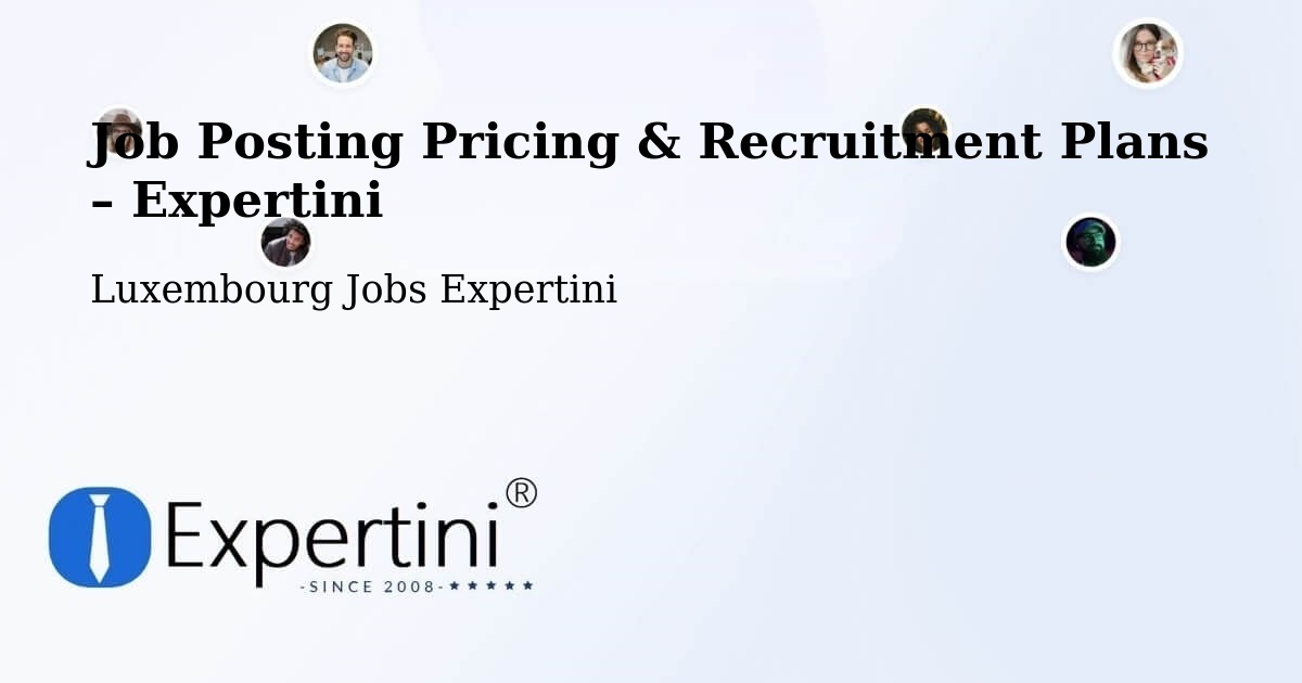Job Posting Pricing & Recruitment Plans – Biwer - Biwer, Luxembourg Jobs Expertini